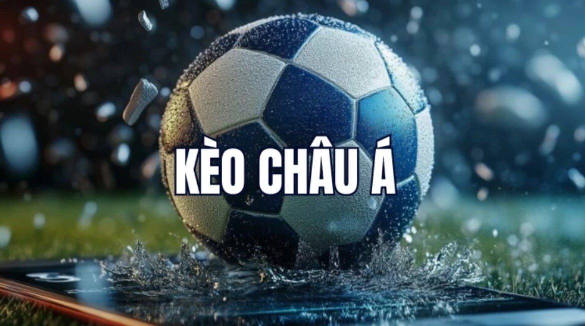 Giải thích kèo châu Á trong cá độ đá bóng