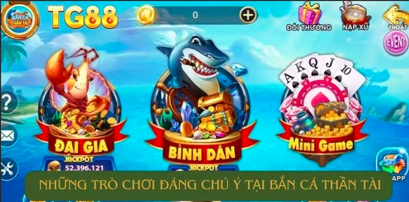 Những tựa game đáng chú ý tại bắn cá thần tài